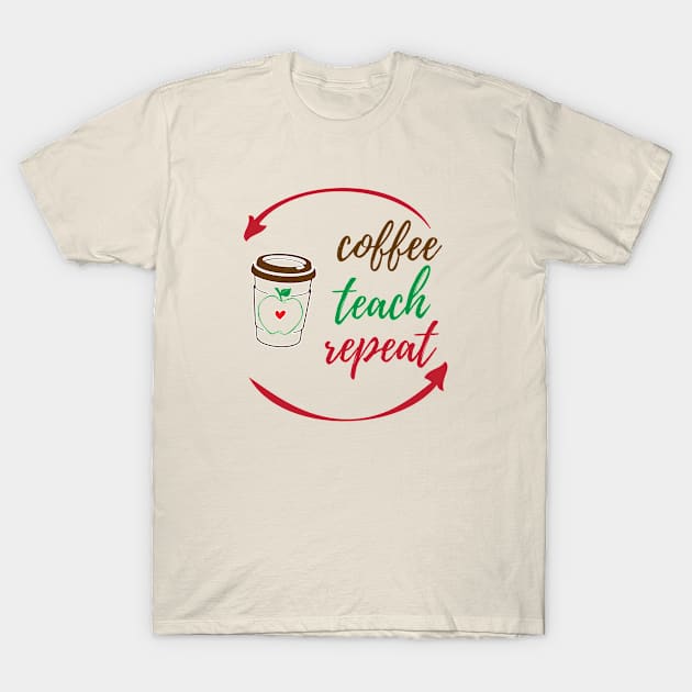 coffee teach repeat T-Shirt by bisho2412